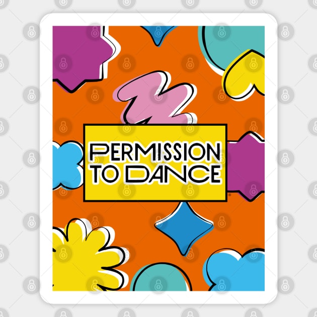 Permission To Dance Magnet by DaphInteresting